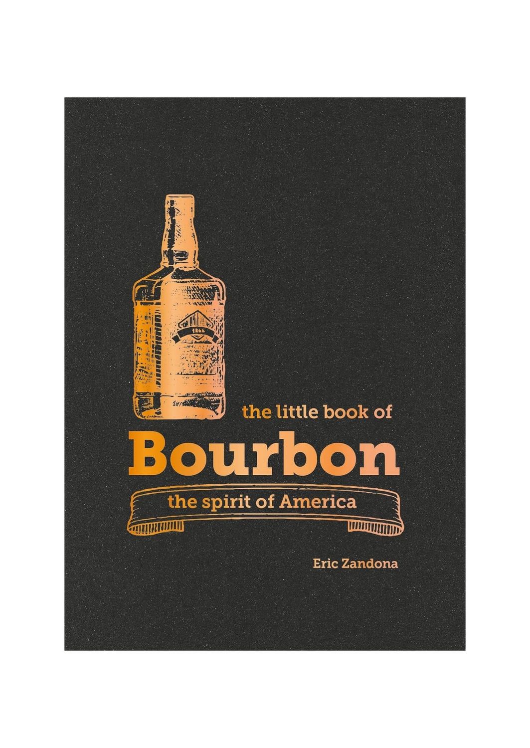 The Little Book Of Bourbon Hardcover Book