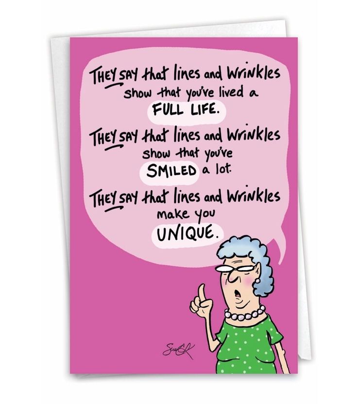 They Say That Lines And Wrinkles Birthday Card