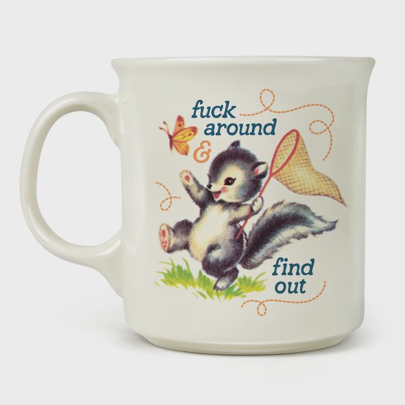 Fuck Around And Find Out Mug