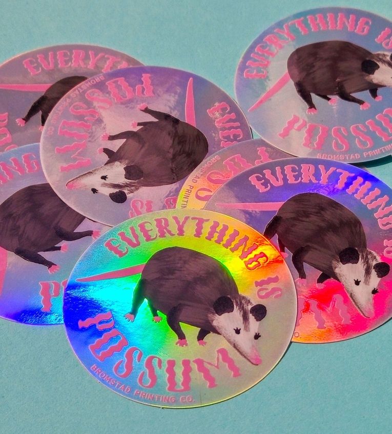 Everything Is Possum Holographic Sticker