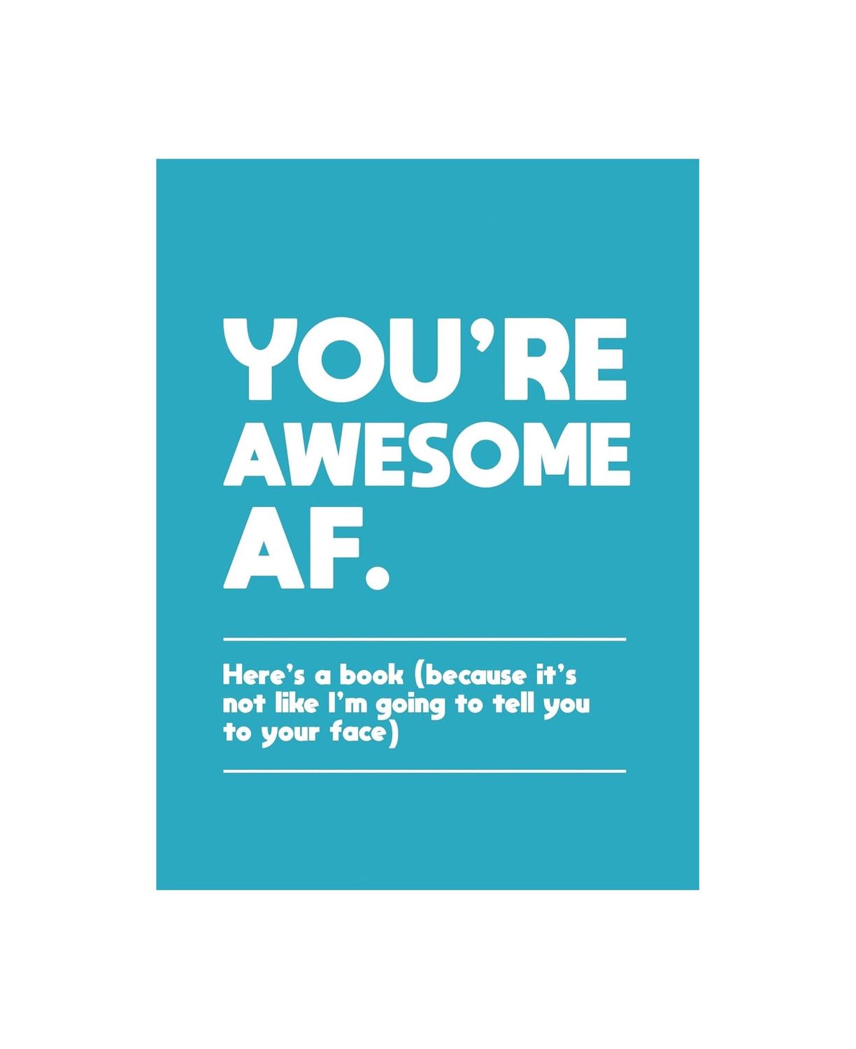You’re Awesome AF Hardcover Book