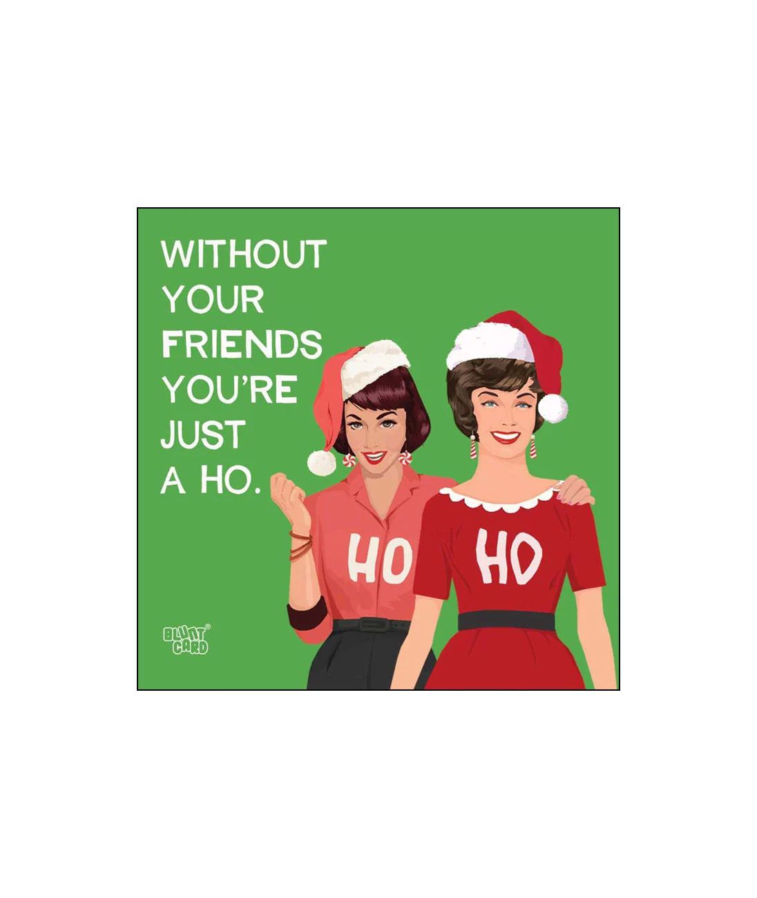 Without Your Friends You're Just A Ho Beverage Napkins