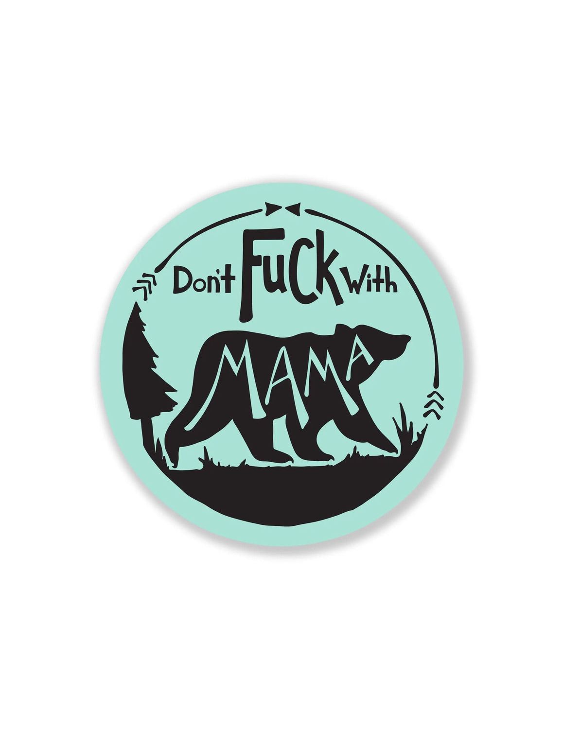 Don't Fuck With Mama Bear Sticker