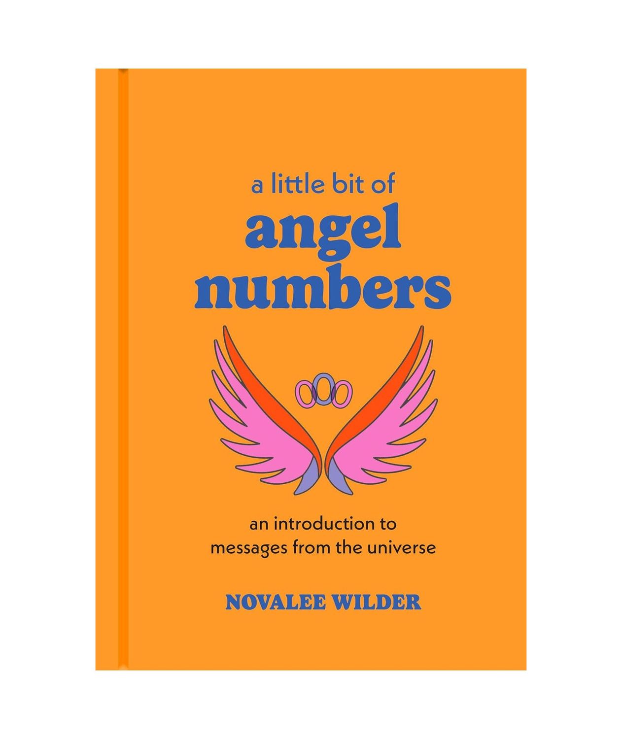 A Little Bit Of Angel Numbers Hardcover Book