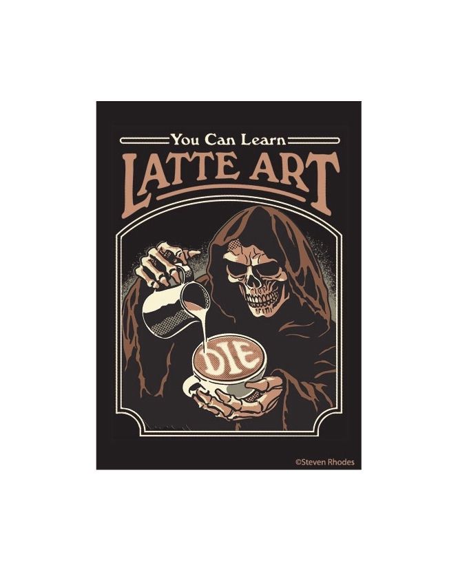 You Can Learn Latte Art Steven Rhodes Magnet