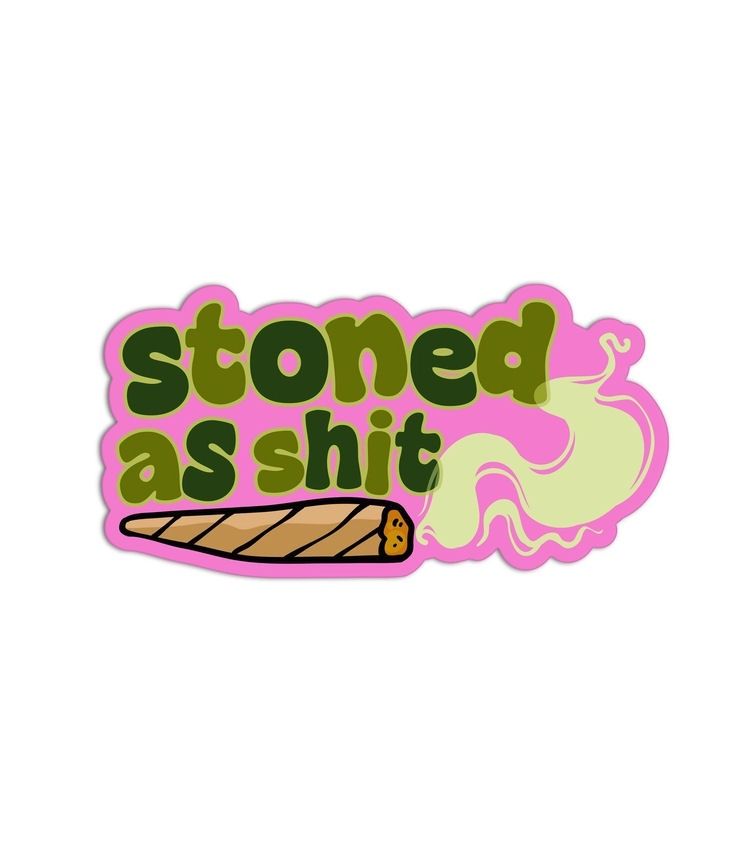 Stoned As Shit Cannabis Textured Sticker