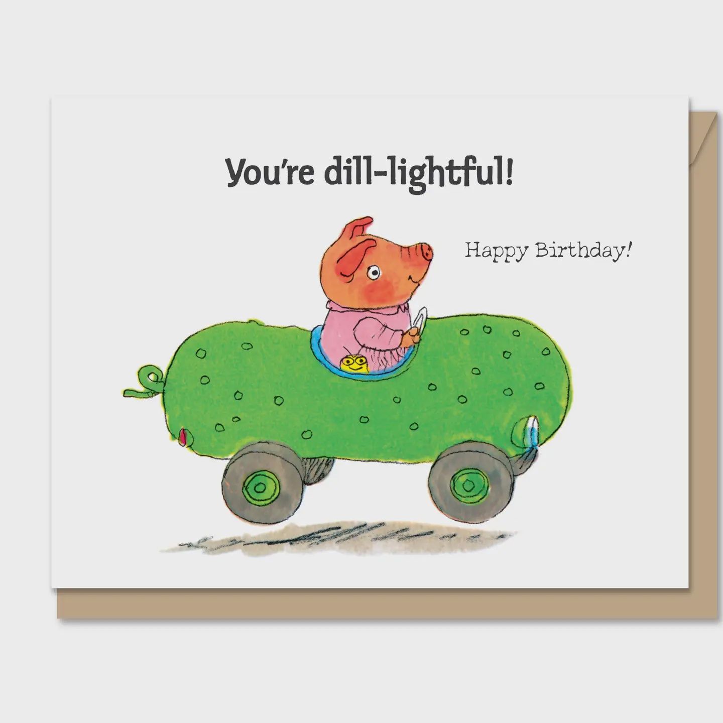 You're Dill-Lightful! Happy Birthday! Card