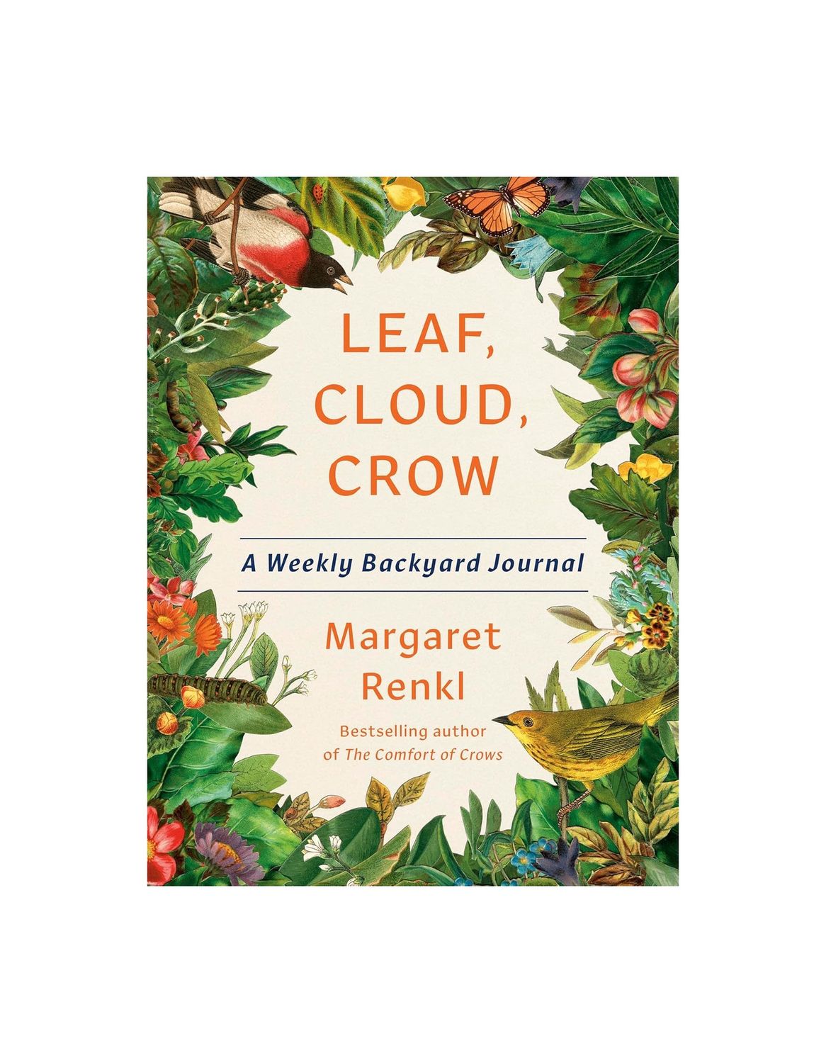 Leaf, Cloud, Crow: A Weekly Backyard Journal Hardcover