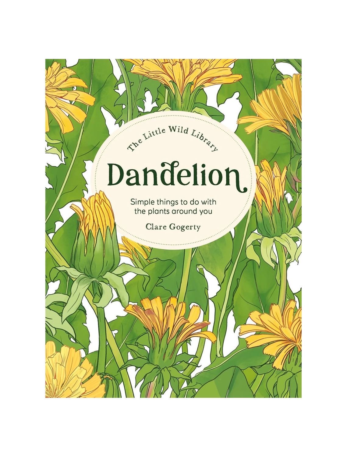 The Little Wild Library: Dandelion Hardcover Book