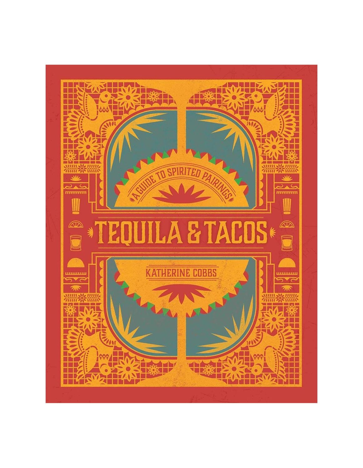 Tequila And Tacos Hardcover Book