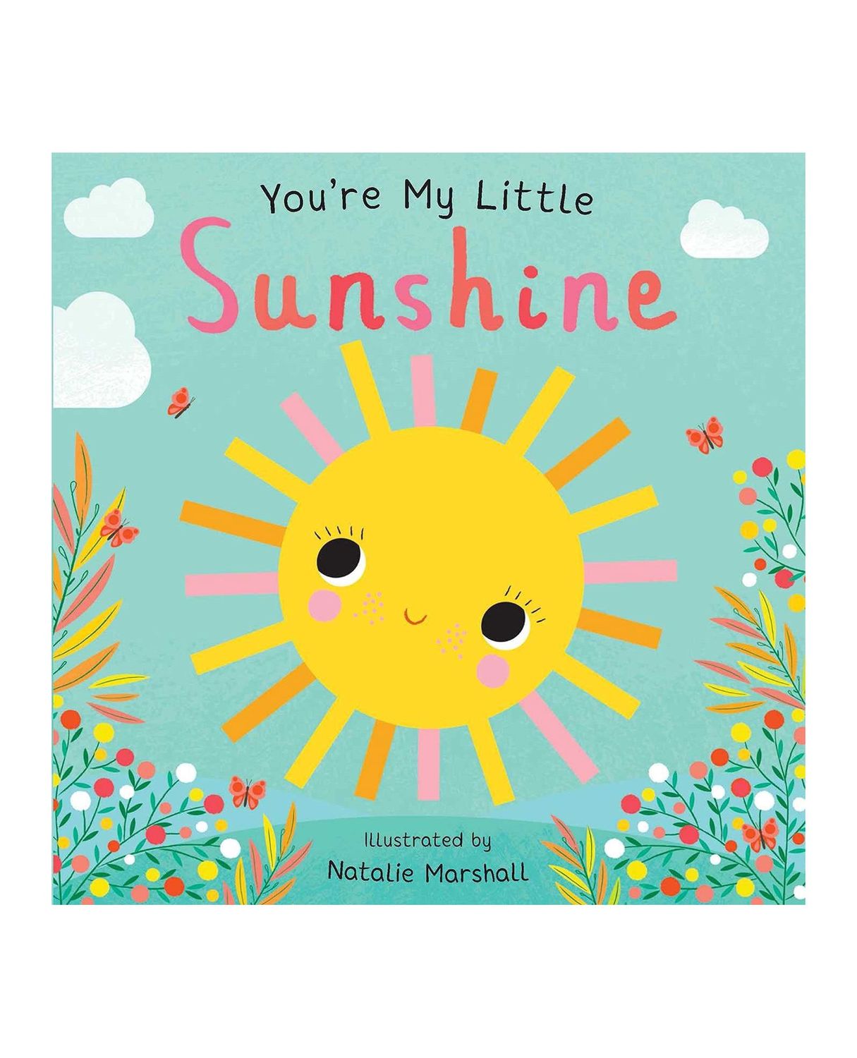 You’re My Little Sunshine Board Book