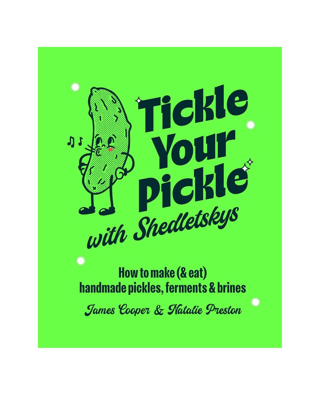 Tickle Your Pickle Hardcover Book
