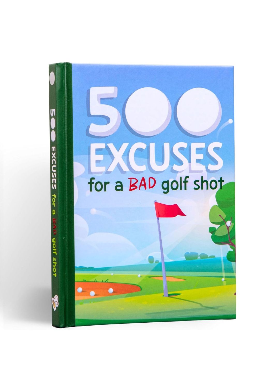 500 Excuses For A Bad Golf Shot Hardcover Book