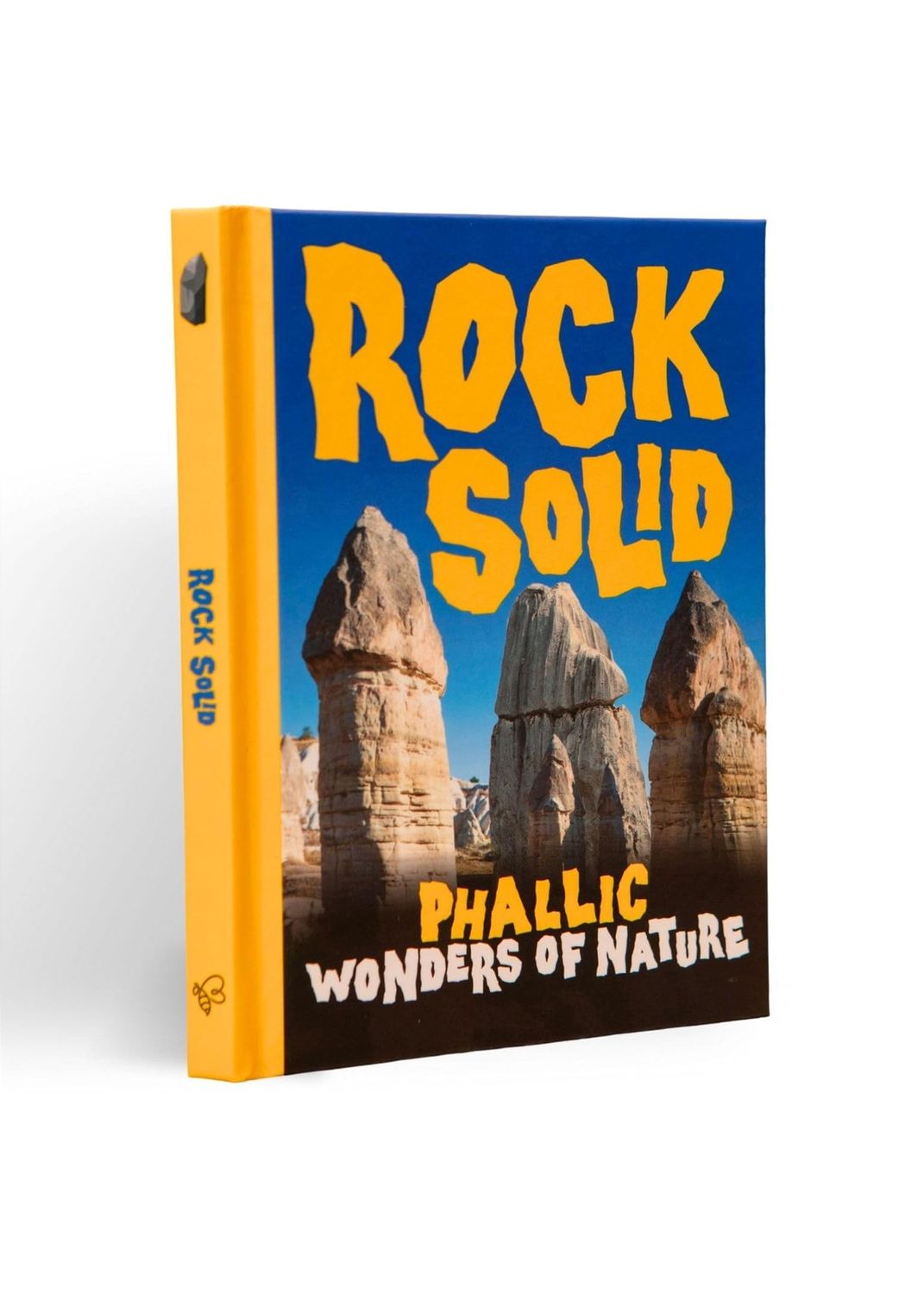 Rock Solid Phallic Wonders Of Nature Hardcover Book