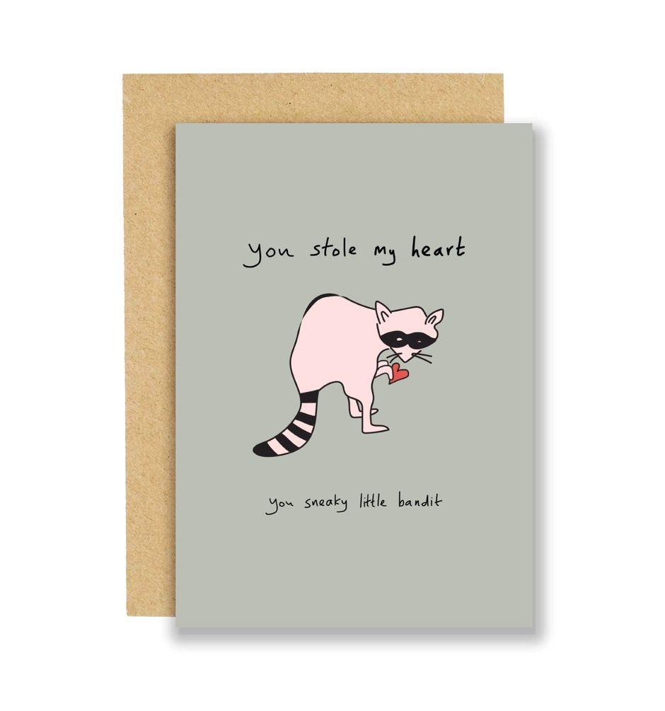 You Stole My Heart You Sneaky Little Bandit Card