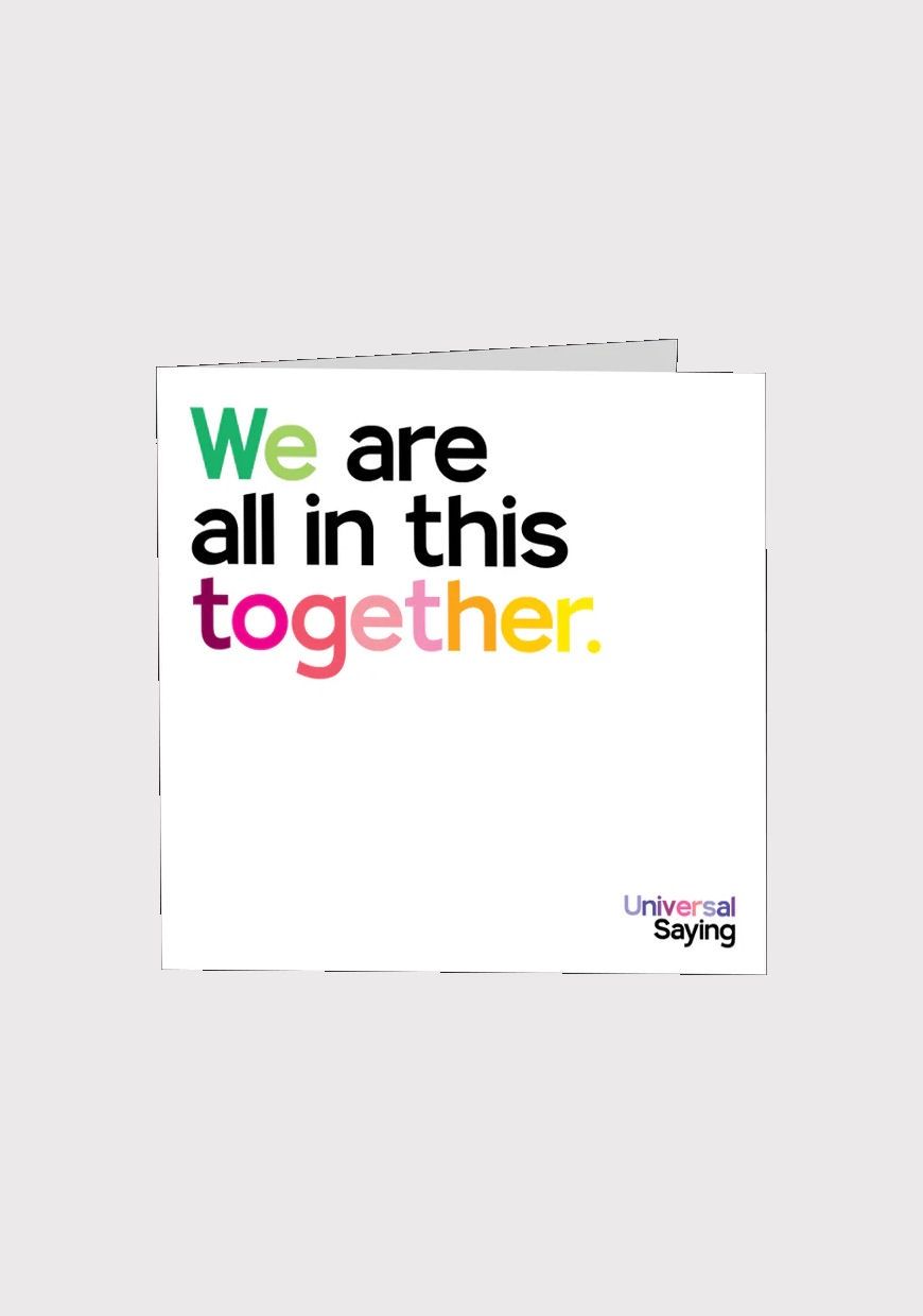 We Are All In This Together Card