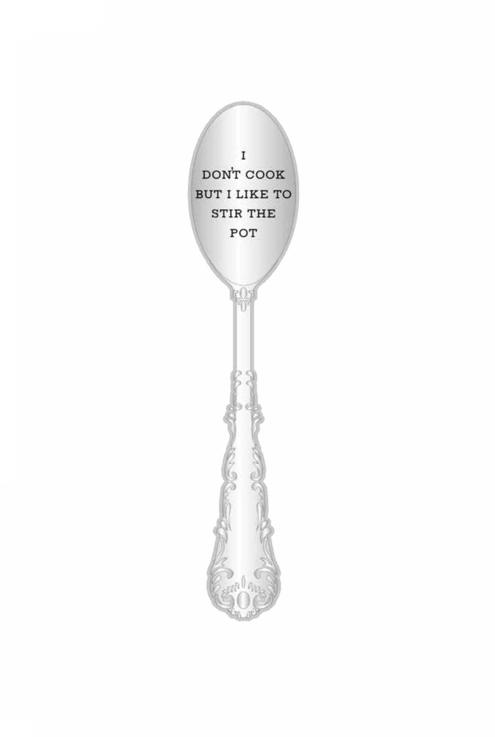 I Don't Cook But I Like To Stir The Pot Silver Spoon
