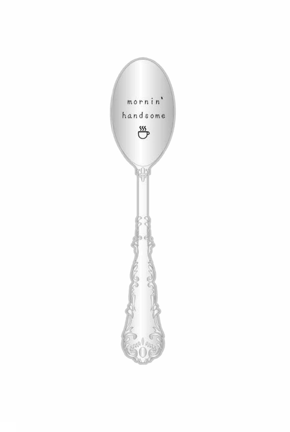 Mornin' Handsome Silver Spoon