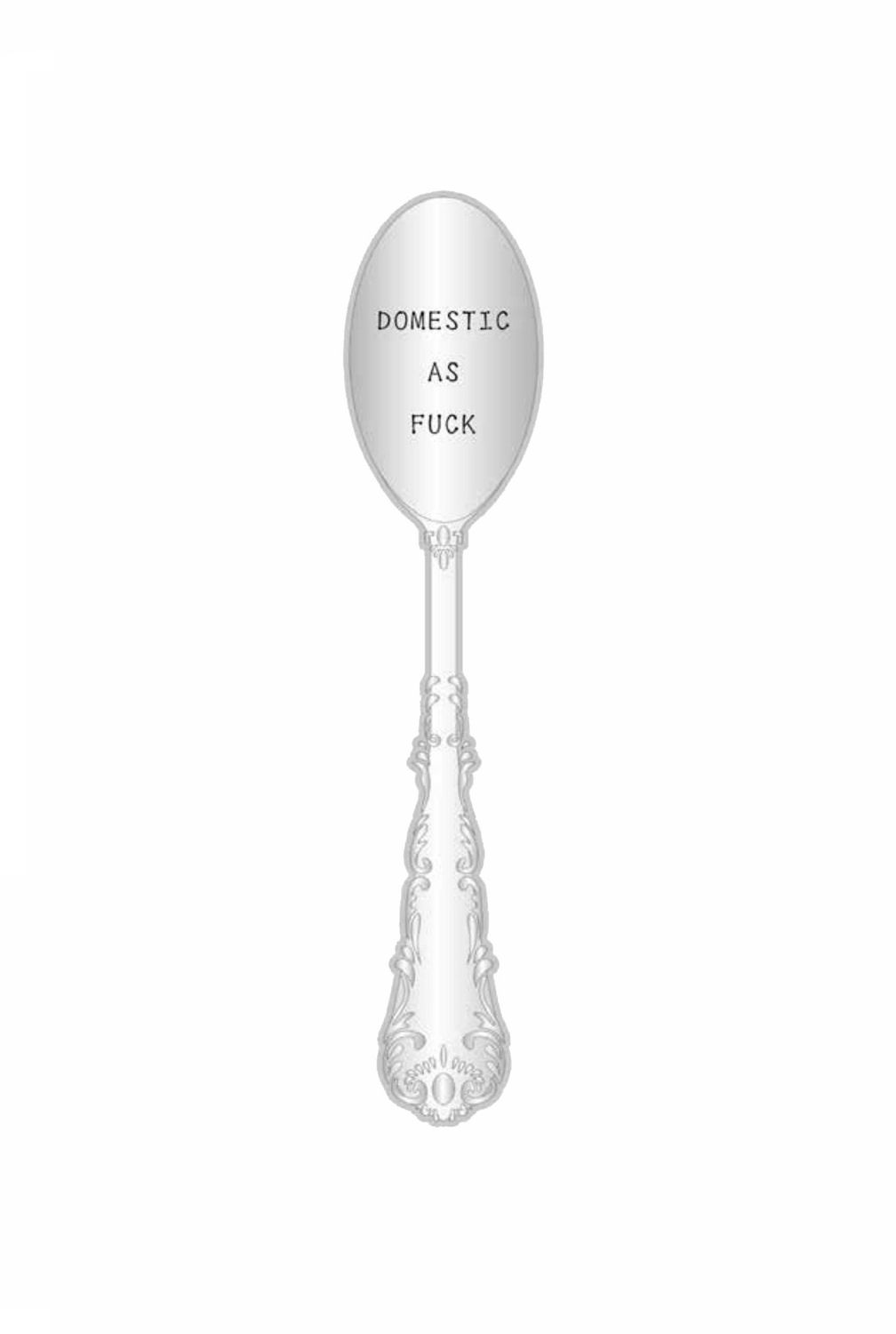 Domestic As Fuck Silver Spoon