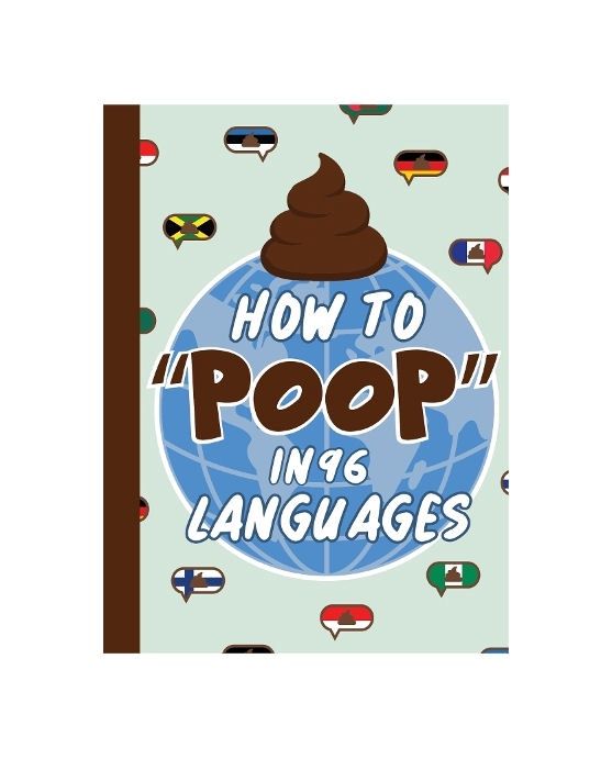 How To Poop In 96 Languages Hardcover Book