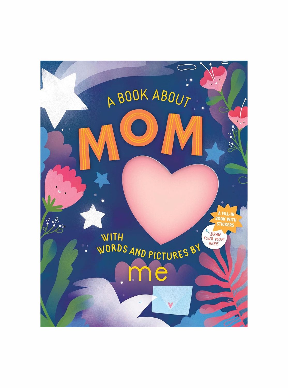 A Book About Mom With Words And Pictures By Me Hardcover Book