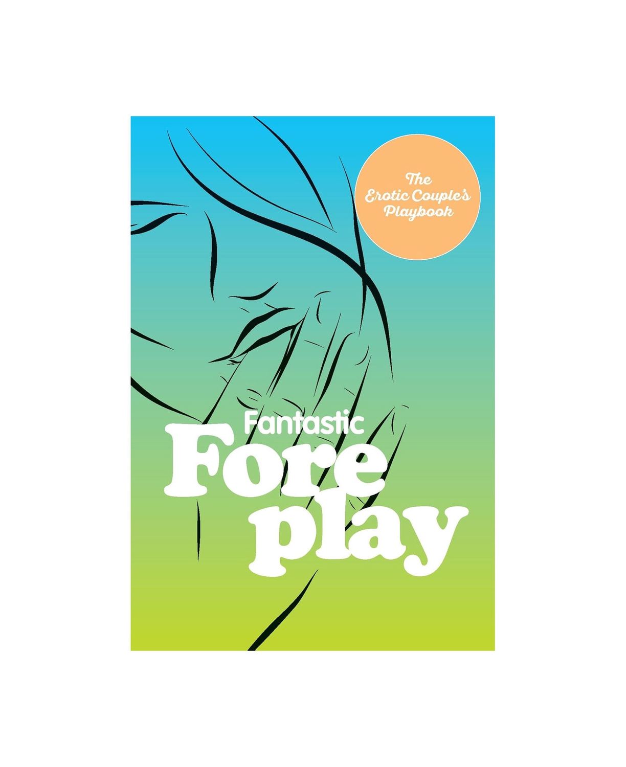 Fantastic Foreplay Hardcover Book