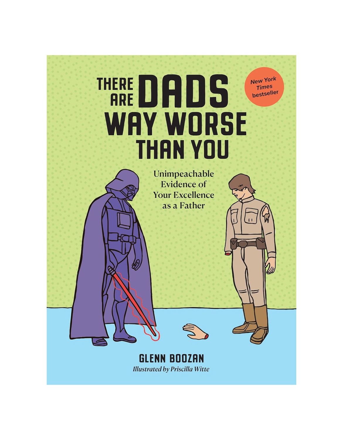 There Are Dads Way Worse Than You Hardcover Book