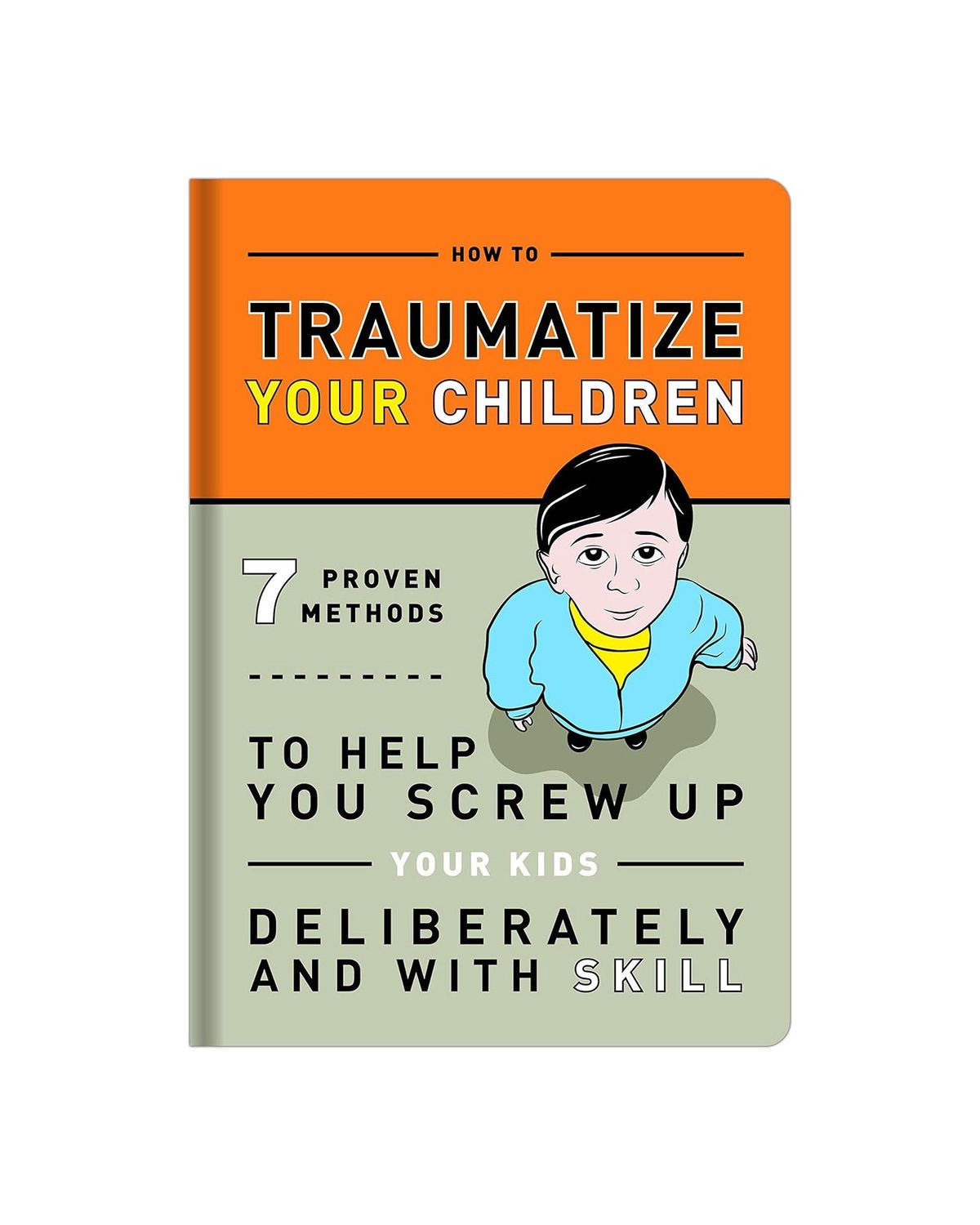 How To Traumatize Your Children Paperback Book