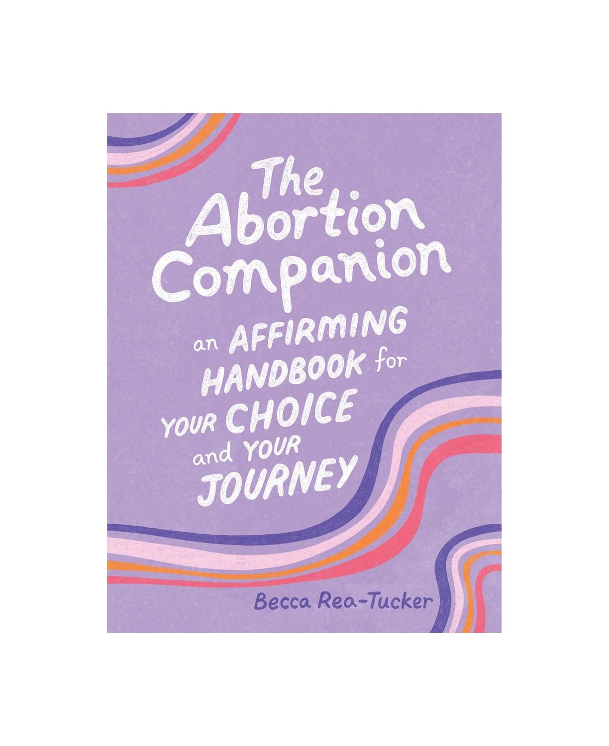 The Abortion Companion Handbook Hardcover Book
