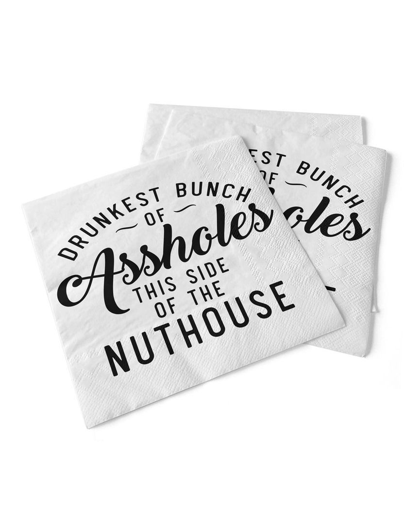 Drunkest Bunch Of Assholes This Side Of The Nuthouse Beverage Napkins