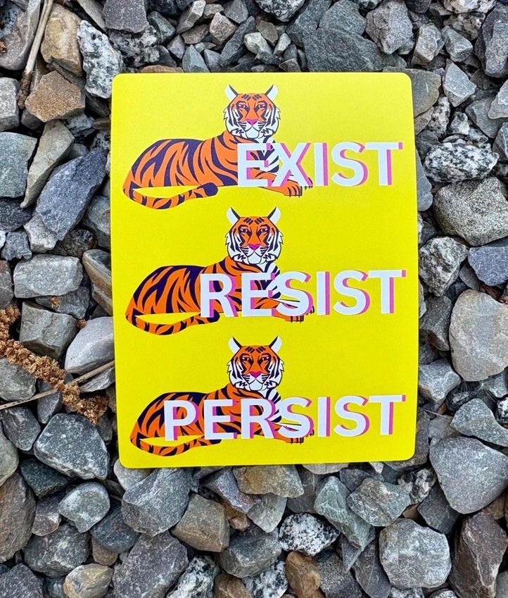 Exist Resist Persist Tiger Sticker