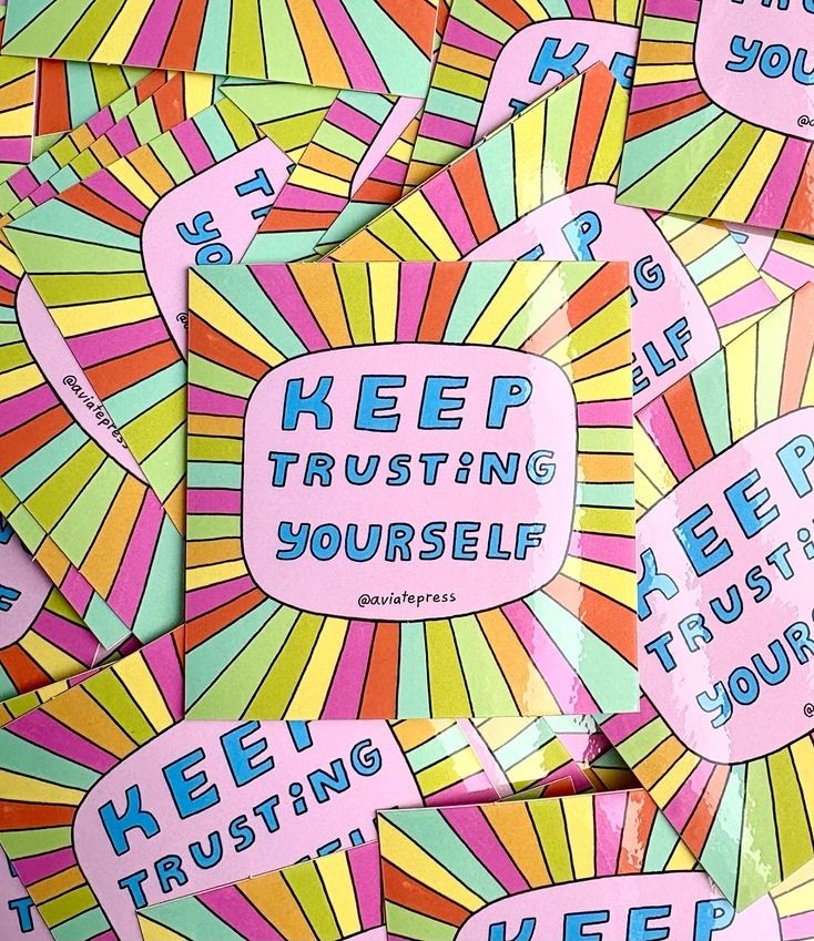 Keep Trusting Yourself Sticker