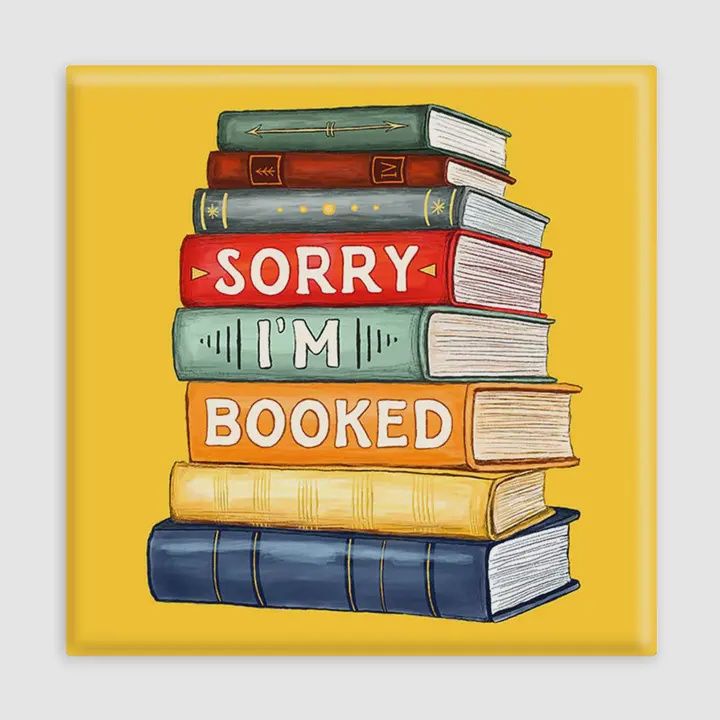 Sorry I'm Booked Magnet