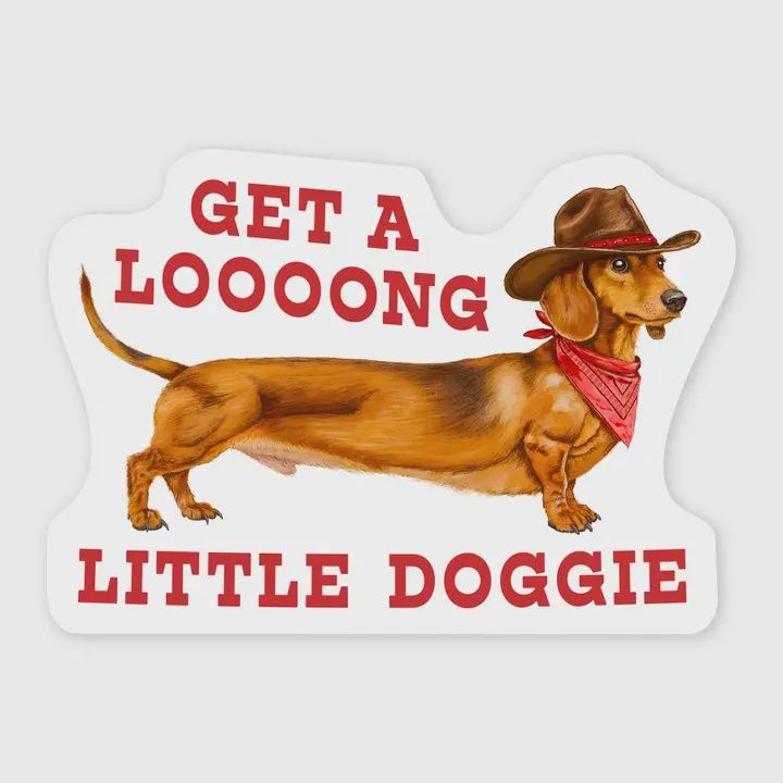 Get A Loooong Little Doggie Sticker