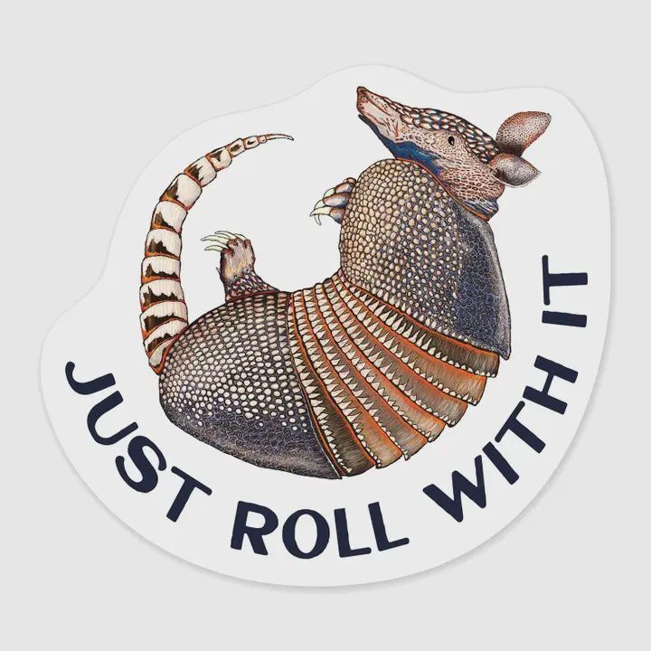 Armadillo Just Roll With It Sticker