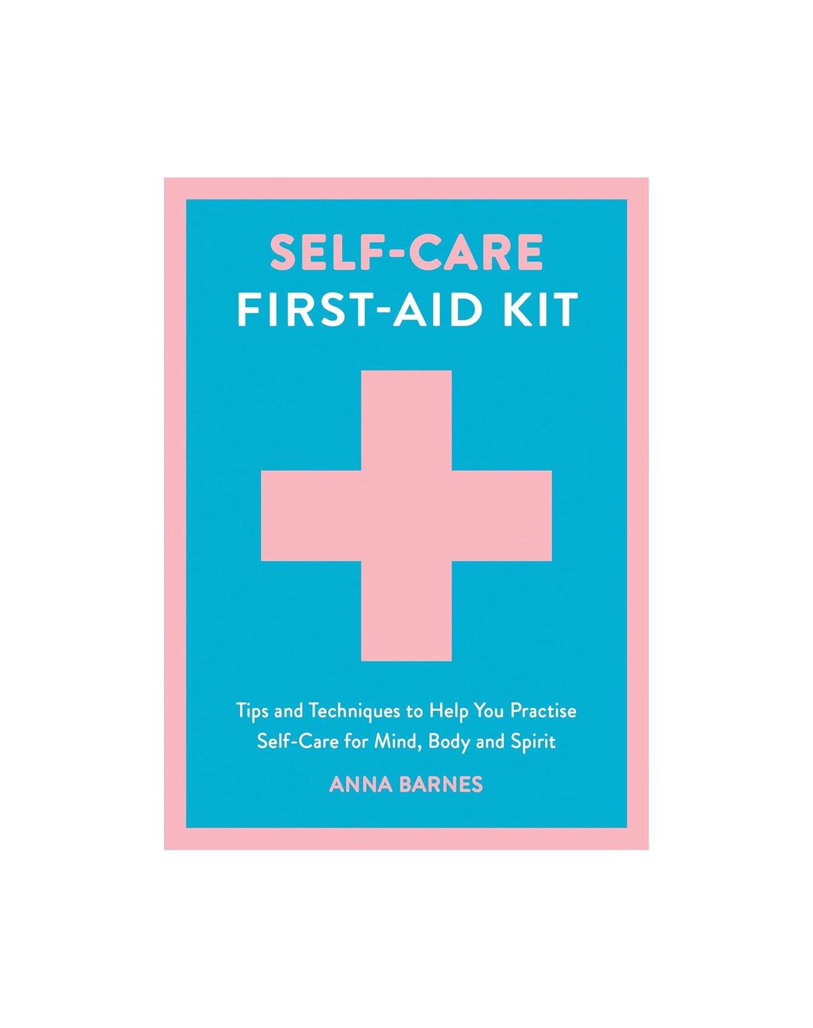 Self-Care First Aid Kit Hardcover Book