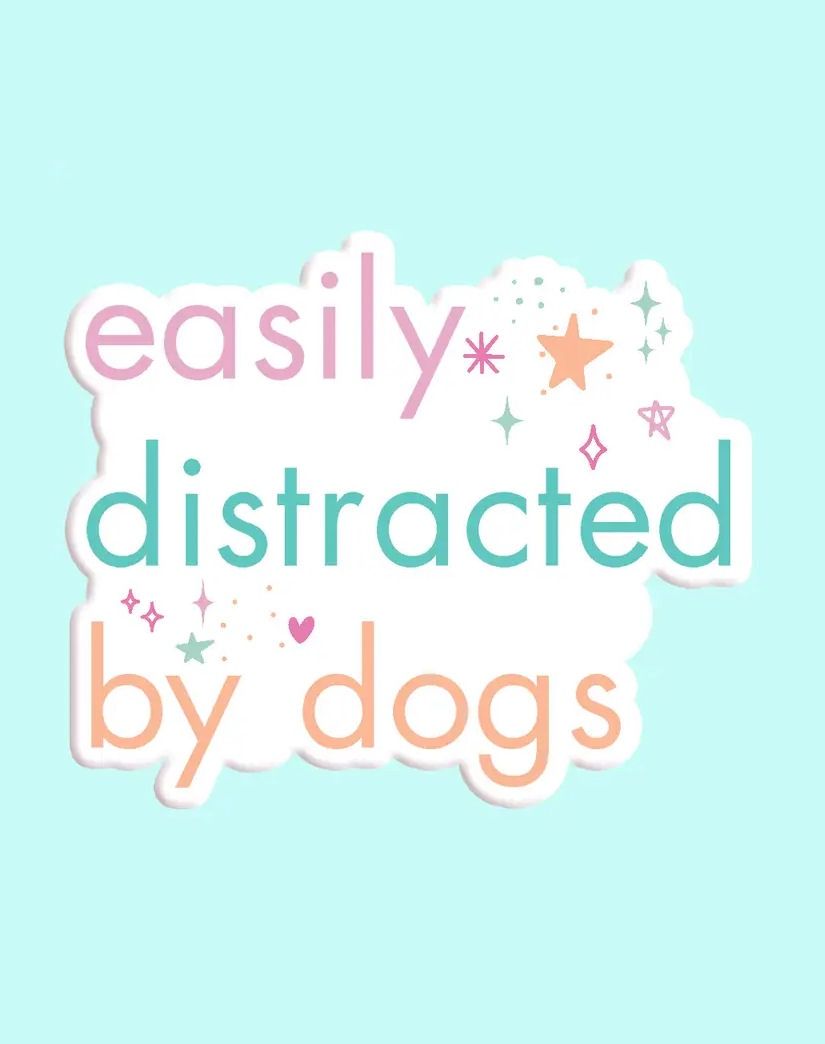 Easily Distracted By Dogs Sticker