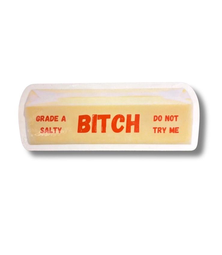 Grade A Salty Bitch Butter Sticker