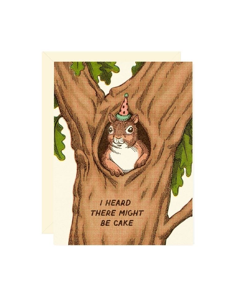I Heard There Might Be Cake Squirrel Birthday Card