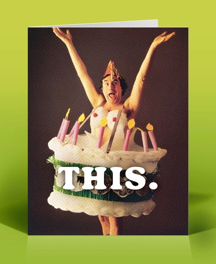 This. Birthday Cake Man Card