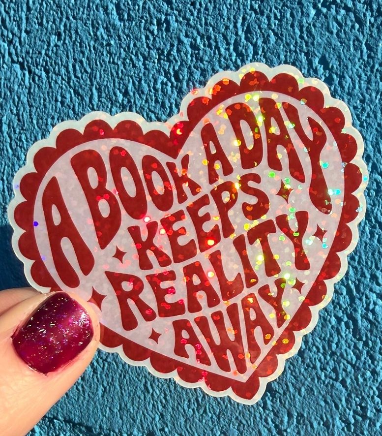 A Book A Day Keeps Reality Away Glitter Sticker