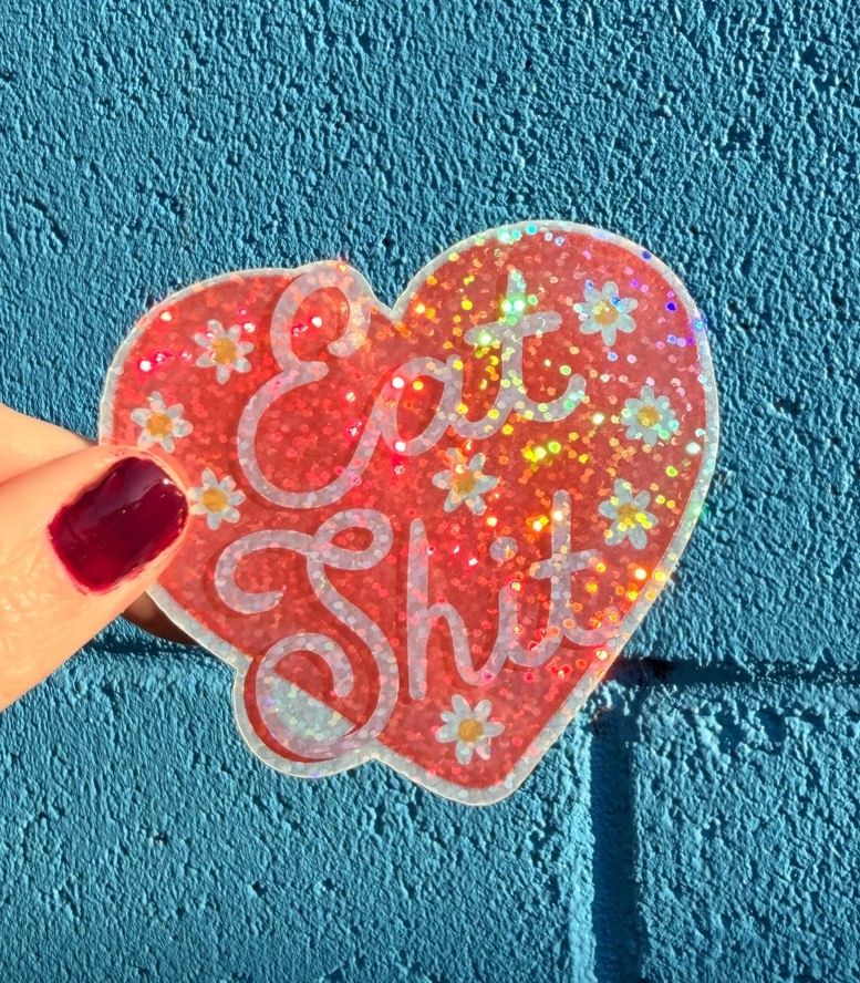 Eat Shit Glitter Heart Sticker