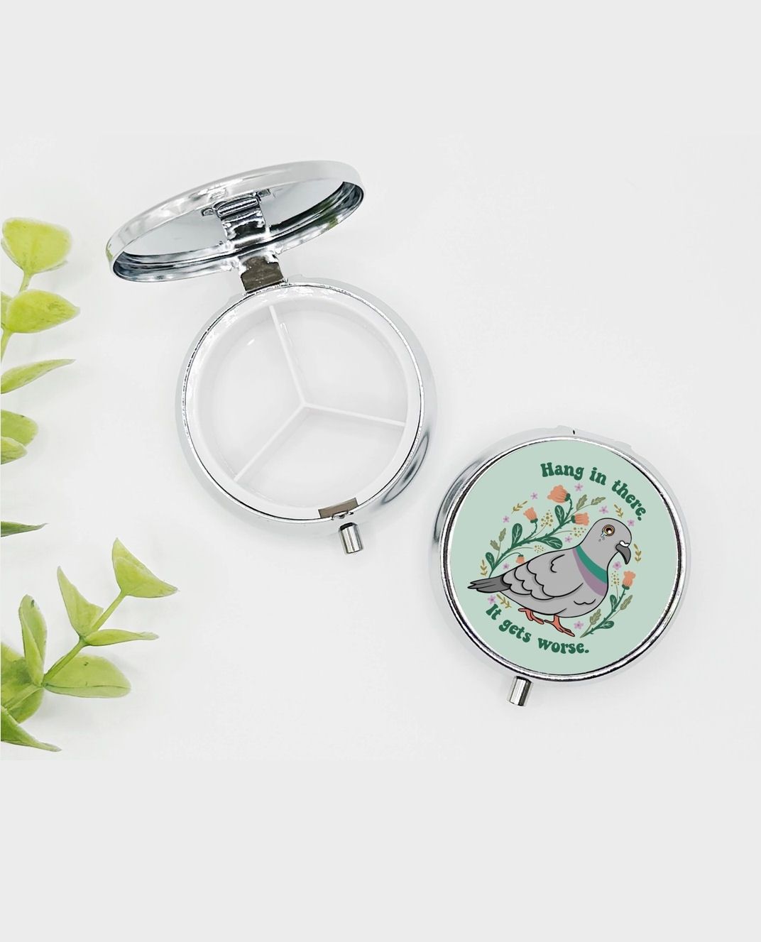 Hang In There It Gets Worse Pigeon Travel Pill Box