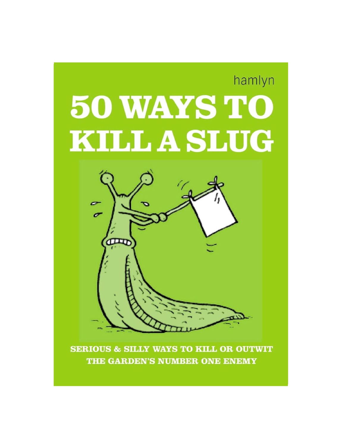 50 Ways To Kill A Slug Paperback Book