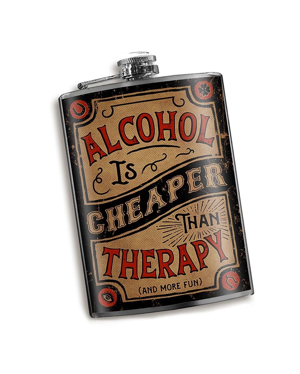 Alcohol Is Cheaper Than Therapy Flask