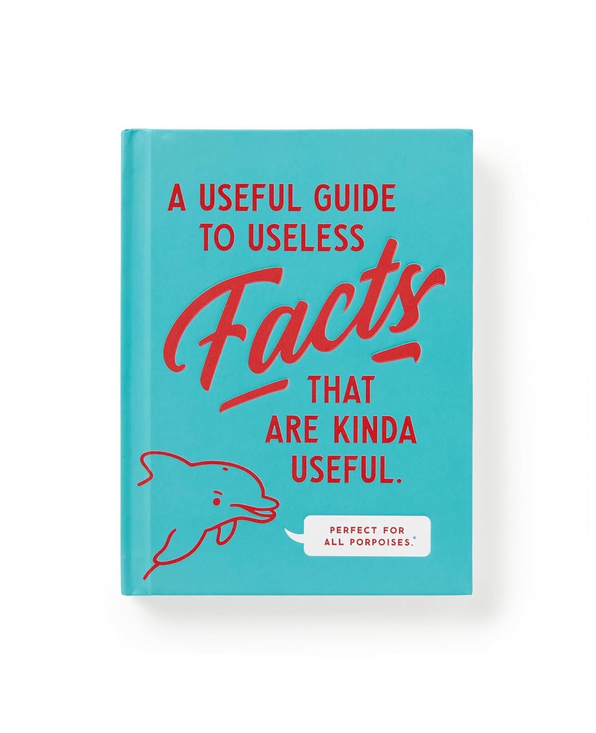 A Useful Guide To Useless Facts That Are Kinda Useful Hardcover Book
