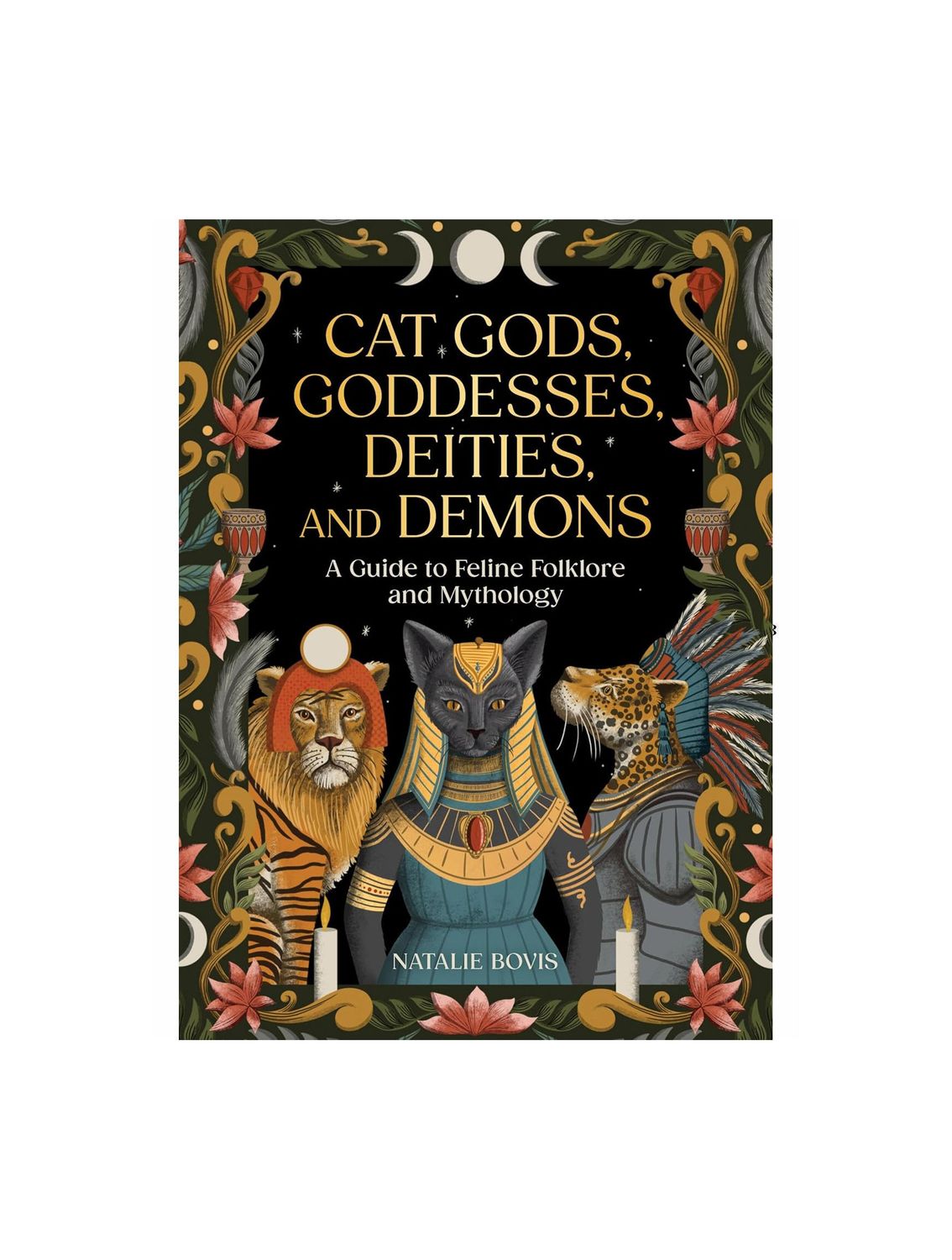 Cat Gods, Goddesses, Deities, And Demons Hardcover Book
