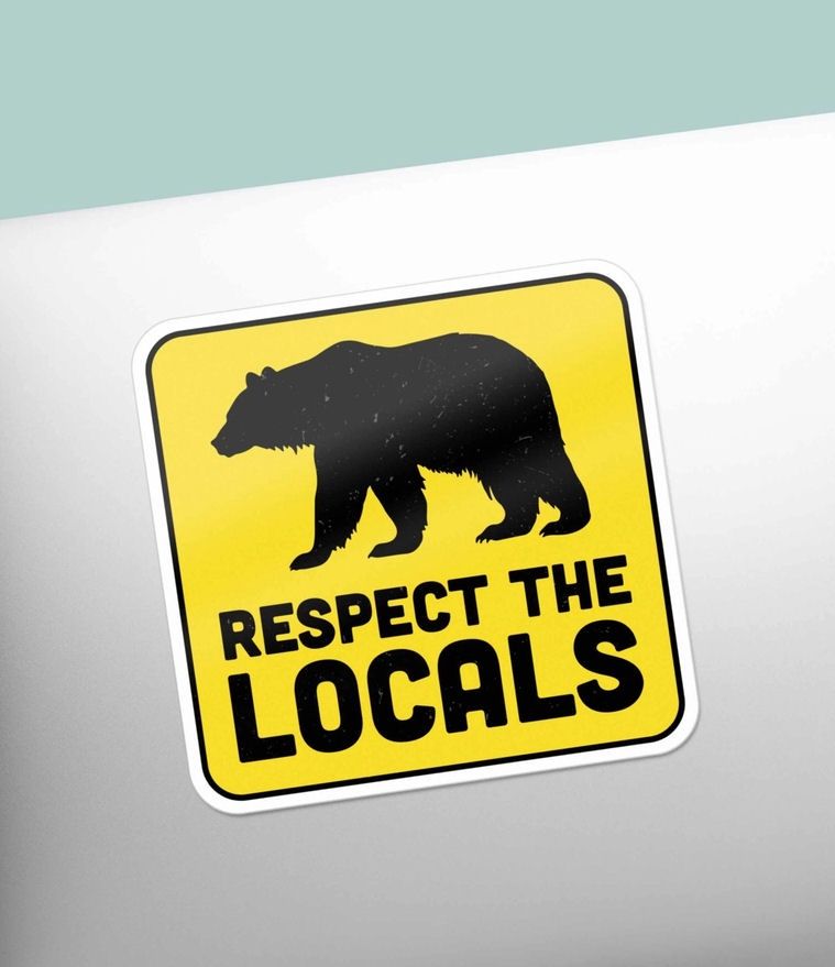 Respect The Locals Sticker