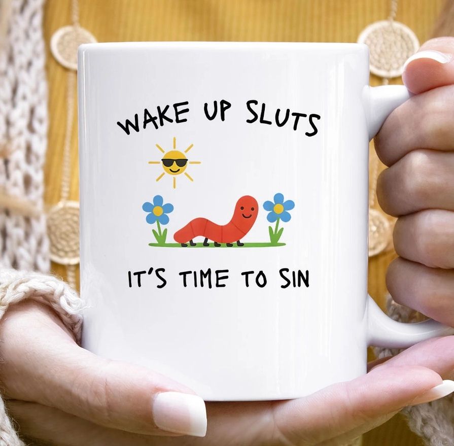 Wake Up Sluts It's Time To Sin Mug