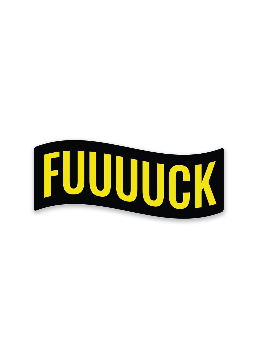 Fuuuuck Sticker